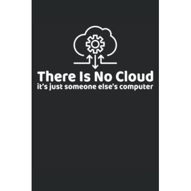 Imagem de Non c'è nessuna nuvola, solo il computer di qualcun altro - Tech Humor: Un taccuino (6 x 9 pollici) di dimensioni Journal | Diario | Planner con 120 pagine a griglia quadrata