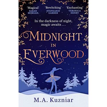 Imagem de Midnight in Everwood: The debut historical romance and new magical fairy tale retelling of The Nutcracker to curl up with in winter 2023