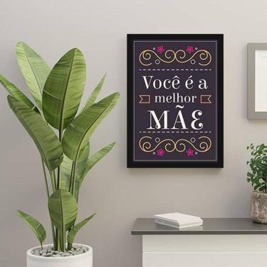 Imagem de Quadro Decorativo Você É A Melhor Mãe 34x23Cm