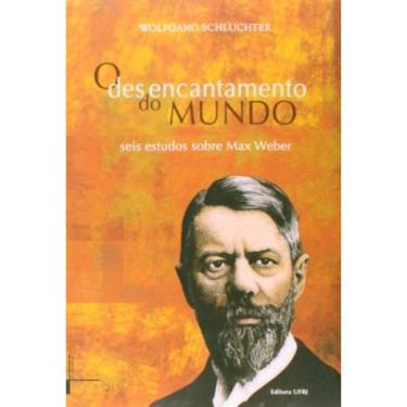 Imagem de Desencantamento Do Mundo, O: Seis Estudos Sobre Max Weber