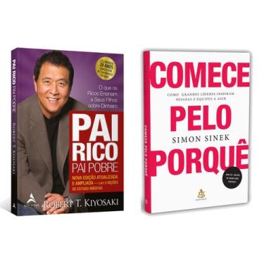Imagem de Pai Rico, Pai Pobre - Robert Kyiosaki + Comece pelo porquê - Simon Sin