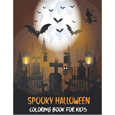 Imagem de Spooky Halloween Coloring book for Kids: Children Coloring Workbooks for Kids: Boys, Girls with lots of Halloween characters like Haunted House, Skull, Angel, Owl, Spider Web and many more.