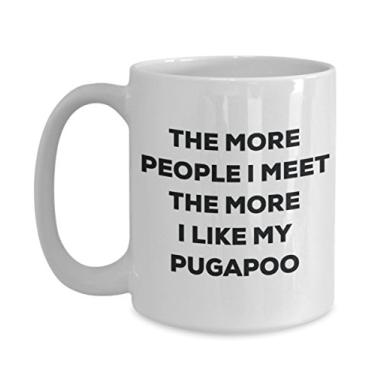 Imagem de Caneca The more people I meet the more I like my Pugapoo - Caneca de café divertida - Presente fofo para amantes de cães de Natal