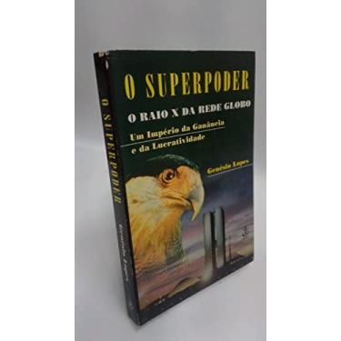 Imagem de Superpoder - o Raio X da Rede Globo - 1