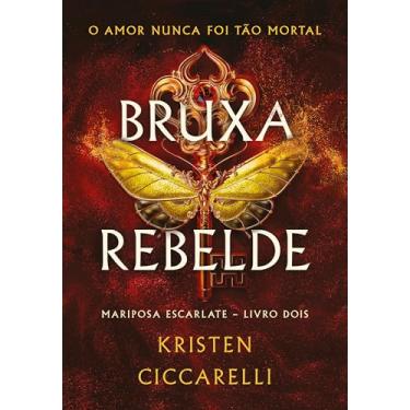 Imagem de Bruxa rebelde (Mariposa Escarlate - Livro 2)
