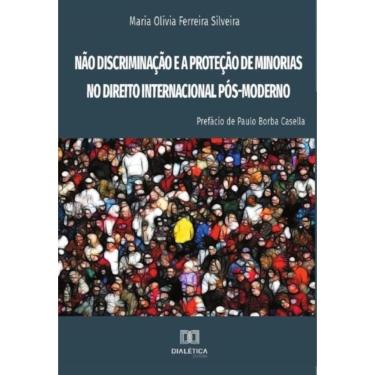 Imagem de Não discriminação e a proteção de minorias no Direito Internacional Pós-Moderno-Português
