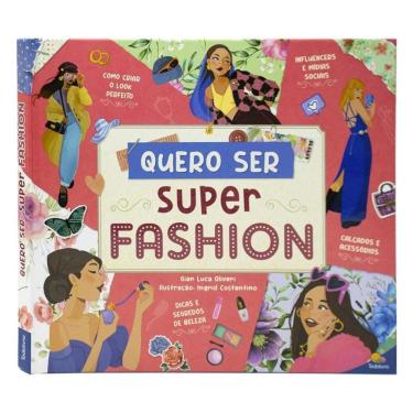 Imagem de Sonhos em Ação: Quero Ser Superfashion