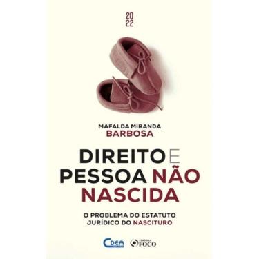 Imagem de Direito e Pessoa Não Nascida - O Problema Do Estatuto Jurídico Nascituro - 01Ed/22