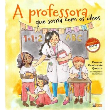 Imagem de A Professora Que Sorria Com Os Olhos - INVERSO COMUNICACAO E MARKETING