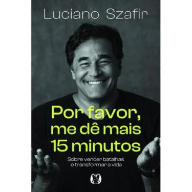 Imagem de Por favor, me dê mais 15 minutos - CITADEL GRUPO EDITORIAL