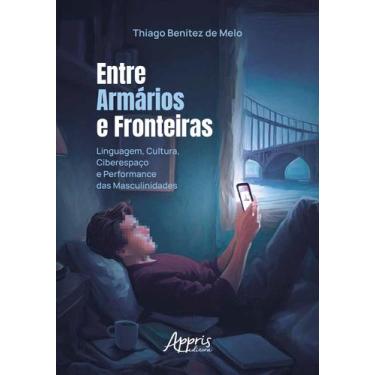 Imagem de Livro - Entre Armários e Fronteiras