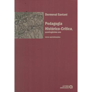 Imagem de Pedagogia Historico-Critica, Quadragesimo Ano - Novas Aproximacoes - A