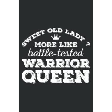 Imagem de Sweet Old Lady More Like Battle-Tested Warrior Vintage Pretty: Lined with 6x9 inches, 100 Pages For Memo Diary Journal, Memo Diary Subject Notebooks Planner for Travelers, Students, Office