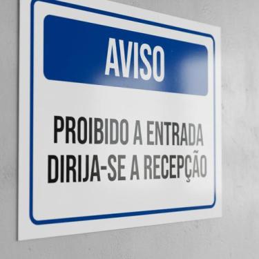 Imagem de Placa Acm Aviso Proibido Entrada Dirija-Se Recepção 18X23 - Sinalizo