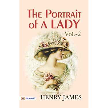 Imagem de The Portrait of a Lady — Volume 1 by Henry James [Captivating Portraits: Immersing in Henry James' World] (English Edition)