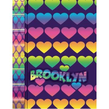 Imagem de Brooklyn: Personal Name Hearts Theme Notebook and Sketchbook with Motivational Coloring Phrases, 130 Pages Wide Ruled Lined Blank Notepad, ... Doodle, Write Something Awesome Gift 8.5"x11"