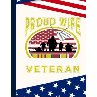 Imagem de Proud Wife Of A Vietnam Veteran Composition Notebook: US Memorial Day,Notebook For Boy,Teens,Students for Writing Notes | Veteran Journal College Ruled | 100 Pages 8.5x11 in