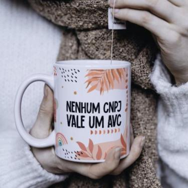 Imagem de Caneca Porcelana Nenhum CNPJ vale um AVC Est. estressadinha Lab51 art 