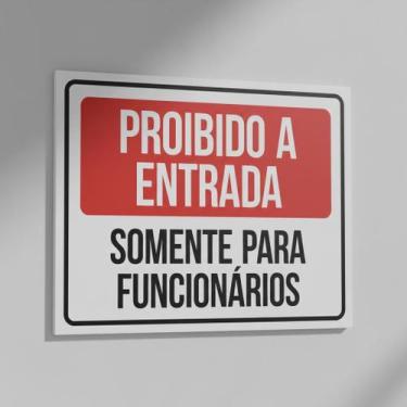 Imagem de Placa Acm Proibido Entrada Somente Funcionários Verme 18X23 - Sinalizo