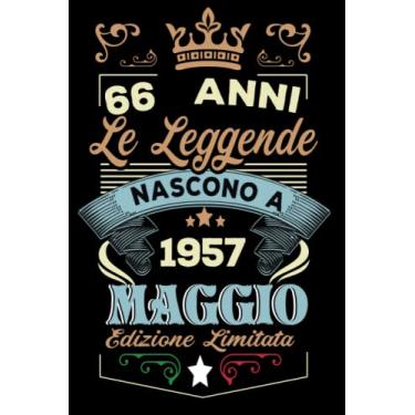 Imagem de Le leggende nascono a Maggio 1957: Taccuino - Diario| Regalo di compleanno Maggio 66 per uomini donne ragazze ragazzi Compleanno 1957 Personalizzato