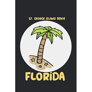Imagem de St George Island Beach florida: beach journal for writing down thoughts for anyone that loves beach vacations and surfing