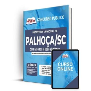 Imagem de Apostila Prefeitura de Palhoça - SC - Comum aos Cargos de Ensino Médio