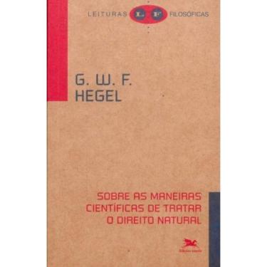 Imagem de Sobre As Maneiras Científicas De Tratar O Direito Natural - Seu Lugar Na Filosofia Prática E Sua Rel