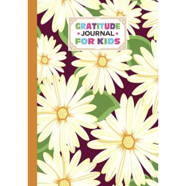 Imagem de Gratitude Journal For Kids: Gratitude Journal For Kids Flowers Cover, A Journal to Teach Children to Practice Gratitude and Mindfulness, 121 Pages, Size 7" x 10" by Boris Wegener