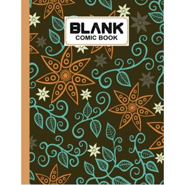 Imagem de Blank Comic Book: Flowers Cover Blank Comic Book, Create Your Own Story, Journal, Notebook, Sketchbook for Kids and Adults, 120 Pages - Size 8.5" x 11" Notebook by Klaus Peter Neubert