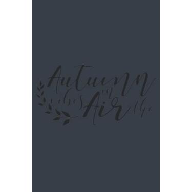 Imagem de Autumn Vibes In The Air Notebook: Chimney Grey Matte Finish Lined Journal, 6 x 9 120 Pages, Gift For Thinkers, List Makers and Doers (Autumn Vibes In The Air Journal)