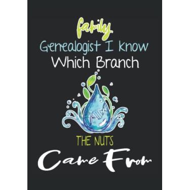Imagem de Family Genealogist I know which Brand the Nuts Came from: Notebook DIN A4 COLUMN 120 Pages - 8.27" x 11.69" (21 x 29.7cm)|Genealogist Notebook| Medical Planner| Notebook for Genealogists