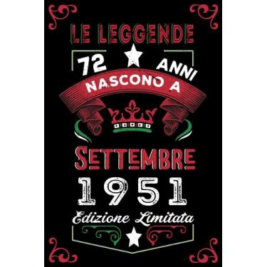 Imagem de Le leggende nascono a Settembre 1951: Taccuino - Diario| Regalo di compleanno Settembre 72 per uomini donne ragazze ragazzi Compleanno 1951 Personalizzato
