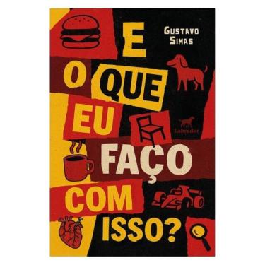 Imagem de E O Que Eu Faço Com Isso?