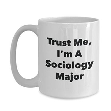 Imagem de Caneca Trust Me, I'm A Sociology Major - Caneca de café divertida - Lindas ideias de presentes de formatura para amigos e colegas de classe