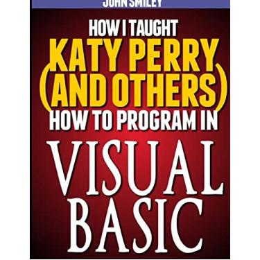 Imagem de How I taught Katy Perry (and others) to program in Visual Basic