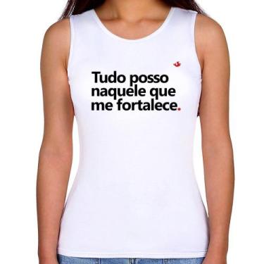 Imagem de Regata Feminina Tudo posso naquele que me fortalece - Foca na Moda, Br