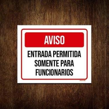 Imagem de Kit 3 Placa Aviso Vermelho Entrada Permitida Funcionários - Sinalizo