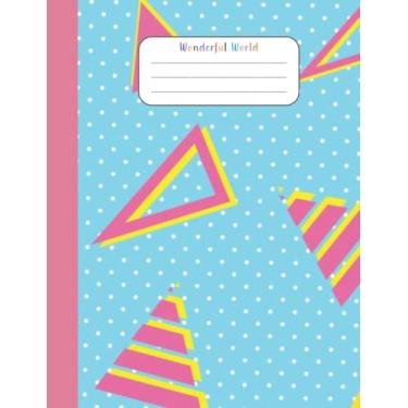 Imagem de Wonderful World: Composition Notebook Rainbow Wide Ruled Lined Paper Notebook Journal, Workbook for Teens Kids Students Girls for Home School College | 120 Pages - 7.44 x 9.69'