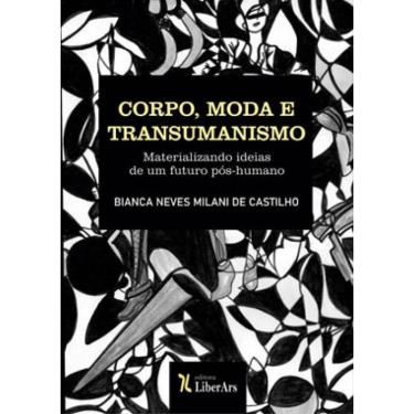 Imagem de Corpo, moda E transumanismo
