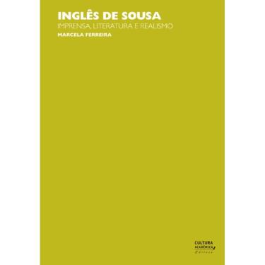 Imagem de Inglês de Souza: Imprensa, literatura e realismo
