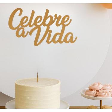 Imagem de Placa Decorativa Celebre a Vida 18 x 30 cm, em MDF Cru  Corte a Laser 