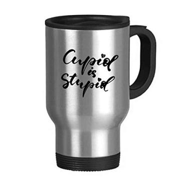 Imagem de Caneca de viagem estilo citação Cupid Is Stupid com tampa flip em aço inoxidável copo de carro copo térmico