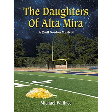 Imagem de The Daughters Of Alta Mira (Quill Gordon Mystery Book 4) (English Edition)