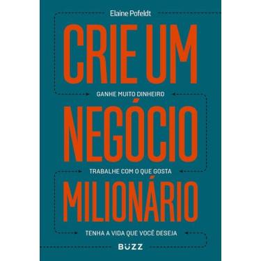 Imagem de Livro Crie Um Negócio Milionário Elaine Pofeldt