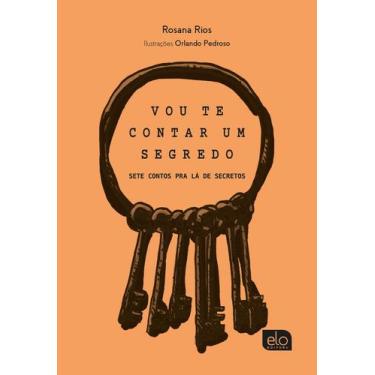 Imagem de Livro - Vou te contar um segredo: sete contos pra lá de secretos