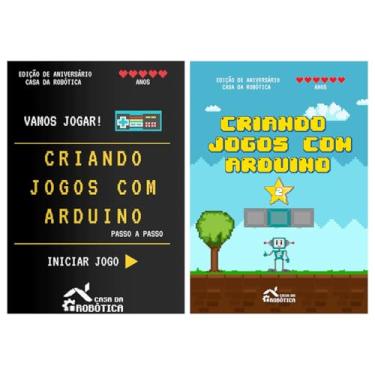 Imagem de Kit com 2 Livros: Criando Jogos com Arduino 1 e Criando Jogos com Arduino 2