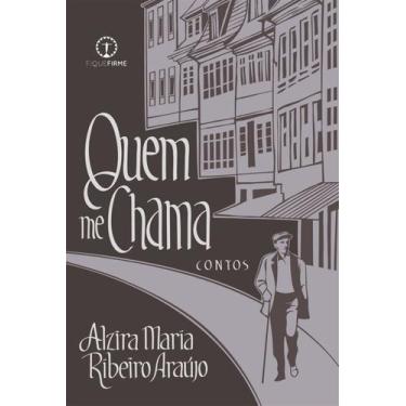 Imagem de Quem me Chama - Contos - Editora Fique Firme