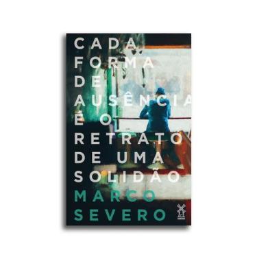 Imagem de Livro - Cada forma de ausência é o retrato de uma solidão