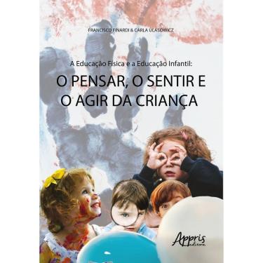 Imagem de A educação física e a educação infantil - O pensar, o sentir e o agir da criança