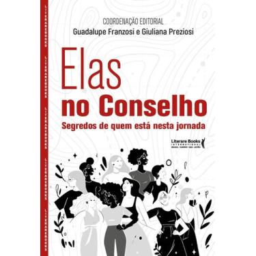 Imagem de Elas no Conselho - Segredos de Quem Está Nesta Jornada - LITERARE BOOK